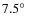 $7.5\hbox{$^\circ$ }$
