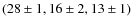 $(28\pm 1,16\pm 2,13 \pm 1)$
