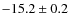 $-15.2\pm 0.2$