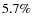 $5.7\%$