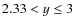 $2.33< y \leq 3$