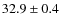 $32.9\pm0.4$
