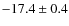 $-17.4\pm0.4$