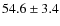 $54.6 \pm 3.4$