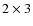 $2\times3$