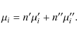\begin{displaymath}\mu_i= n' \mu'_i+ n'' \mu''_i.
\end{displaymath}