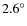 $2.6^\circ $