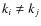 $k_i \neq k_j$