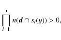 \begin{displaymath}\prod_{i=1}^{3}n({\vec d}\cap s_{i}(y)) > 0,
\end{displaymath}