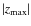 $\vert z_{\rm max}\vert$