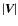 $\vert\vec{V}\vert$