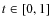 $t \in [0,1]$