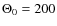 $\Theta _0=200$