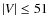$\vert V\vert \leq 51$