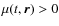 $\mu(t,\vec{r})>0$