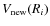 $V_{\rm new}(R_i)$