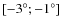 $[-3^{\circ };-1^{\circ }]$