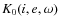 $K_0(i,e,\omega)$