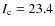 $I_{\rm c}=23.4$