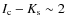 $I_{\rm
c}-K_{\rm s} \sim 2$