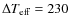 $\Delta T_{\rm eff} = 230$