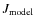 $J_{\rm model}$