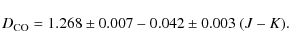 \begin{displaymath}
D_{\rm CO} = 1.268\pm0.007 - 0.042\pm0.003~(J-K).
\end{displaymath}