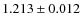 $1.213 \pm 0.012$