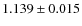 $1.139 \pm 0.015$