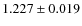$1.227 \pm 0.019$