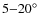 $5{-}20^\circ$