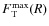 $F_{\rm T}^{\max}(R)$