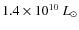 $1.4 \times 10^{10}~L_{\odot}$
