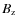 $B_{\rm z}$