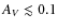 $A_V \lesssim 0.1$