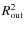$R_{\rm out}^2$