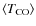 $\langle T_{\rm CO} \rangle$