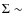 $\Sigma \sim$