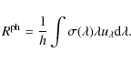 \begin{displaymath}R^{\rm ph} = \frac{1}{h} \int \sigma(\lambda) \lambda u_\lambda {\rm d} \lambda.
\end{displaymath}