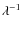 $\lambda^{-1}$