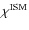 $\chi^{\rm ISM}$