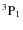 $^3{\rm P}_1$