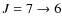 $J = 7\rightarrow 6$