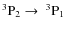 $^3{\rm P}_2\rightarrow~^3{\rm P}_1$