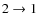 $2\rightarrow1$