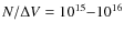 $N/\Delta V=10^{15}{-}10^{16}$