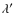 $\lambda ^\prime $