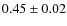 $ 0.45 \pm 0.02 $