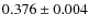 $ 0.376 \pm 0.004 $