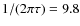 $1/(2\pi\tau)=9.8$
